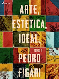 Arte, estética, ideal. Tomo 1 - Pedro Figari - ebook