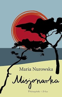 Misjonarka - Maria Nurowska - książka