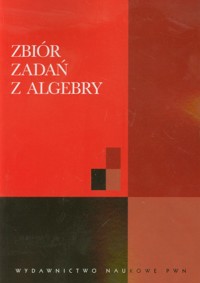 Zbiór zadań z algebry -  - książka