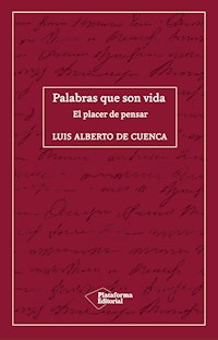 Palabras que son vida - Luis Alberto de Cuenca - ebook