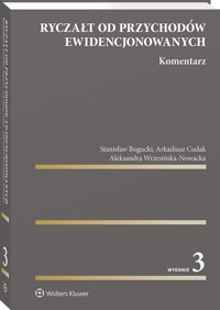 Ryczałt od przychodów ewidencjonowanych. Komentarz - Bogucki Stanisław, Cudak Arkadiusz, Wrzesińska-Nowacka Aleksandra - książka
