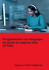 Programación Con Lenguajes De Guion En Páginas Web. Uf1305. - Beatriz Coronado García - ebook