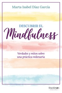 Descubrir el Mindfulness - Marta Isabel Díaz García - ebook