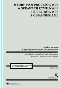Wzory pism procesowych w sprawach cywilnych i rejestrowych z objaśnieniami - Aniukiewicz Tomasz, Bierski Łukasz, Borek Marcin - książka