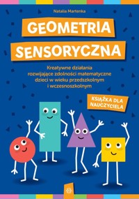 Geometria sensoryczna Książka dla nauczyciela - Martenka Natalia - książka