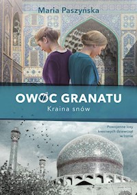 Owoc granatu Tom 2 Kraina snów - Maria Paszyńska - książka