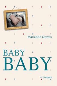 Baby Baby - Marianne Groves - ebook