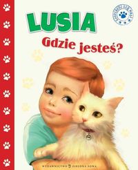 Lusia gdzie jesteś? - Marzena Kwietniewska-Talarczyk - książka