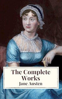 The Complete Works of Jane Austen: Sense and Sensibility, Pride and Prejudice, Mansfield Park, Emma, Northanger Abbey, Persuasion, Lady ... Sandition, and the Complete Juvenilia - Jane Austen  - ebook