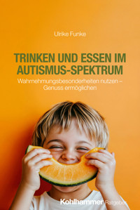 Trinken und Essen im Autismus-Spektrum - Ulrike Funke - ebook