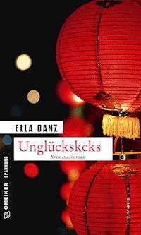 Unglückskeks - Ella Danz - ebook