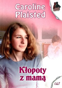 Kłopoty z mamą - Caroline Plaisted - ebook