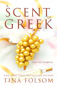 A Scent of Greek (Out of Olympus #2) - Tina Folsom - ebook