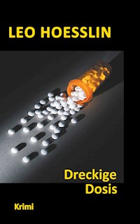 Dreckige Dosis - Leo Hoesslin - ebook