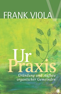 Ur-Praxis - Frank Viola - ebook