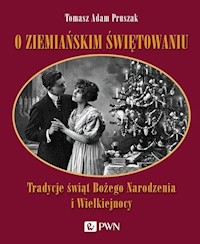 O ziemiańskim świętowaniu - Pruszak Tomasz Adam - książka