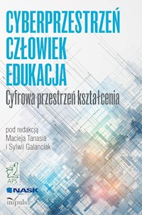 Cyberprzestrzeń Człowiek Edukacja Tom 1 -  - książka