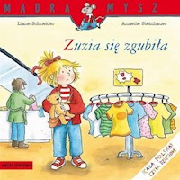 Mądra Mysz. Zuzia się zgubiła - Schneider Liane - książka