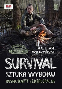 Survival Sztuka wyboru - Wilczyński Kajetan - książka