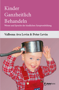 Kinder ganzheitlich behandeln - Valbona Ava Levin - ebook