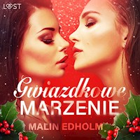 LUST. Gwiazdkowe marzenie - opowiadanie erotyczne - Malin Edholm - ebook + audiobook