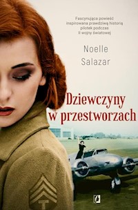 Dziewczyny w przestworzach - Salazar Noelle - książka