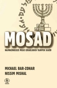 Mosad: najważniejsze misje izraelskich tajnych służb - Bar-Zohar Michael Mishal Nissim - książka