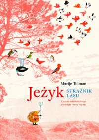 Jeżyk. Strażnik lasu - Marije Tolman - książka
