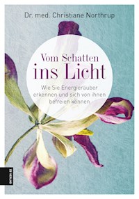 Vom Schatten ins Licht - Christiane Northrup - ebook