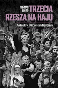 Trzecia Rzesza na haju - Norman Ohler - ebook + książka