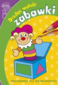 Brzdąc maluje zabawki - Gazda Patrycja - książka