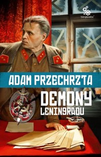 Demony Leningradu. Cykl Wojenny. Tom 1 - Adam Przechrzta - książka
