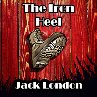 The Iron Heel - Jack London - ebook + audiobook