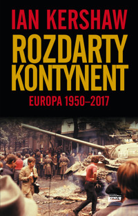 Rozdarty kontynent: Europa 1950-2017 - Kershaw Ian - ebook