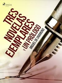 Tres novelas ejemplares y un prólogo - Miguel de Unamuno - ebook