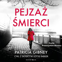 Pejzaż śmierci. Cykl z detektyw Lottie Parker - Patricia Gibney - audiobook