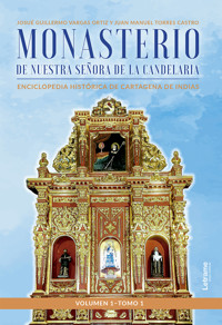 Monasterio de Nuestra Señora de la Candelaria - Josué Guillermo Vargas Ortiz y Juan Manuel Torres Castro - ebook