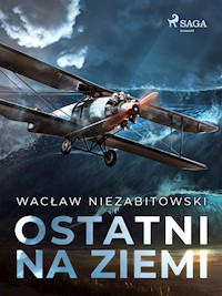 Ostatni na Ziemi - Wacław Niezabitowski - ebook