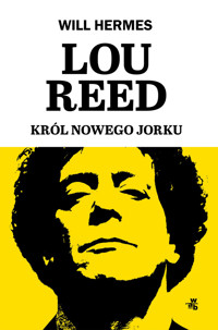 Lou Reed. Król Nowego Jorku - Will Hermes - książka