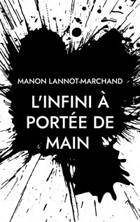 L'infini à portée de main - Manon Lannot-Marchand - ebook