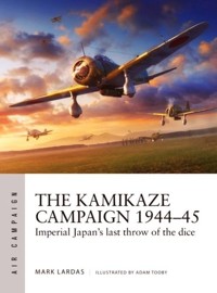 Kamikaze Campaign 1944-45 - Lardas Mark - książka