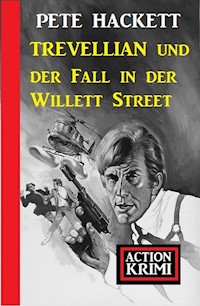 Trevellian und der Fall in der Willett Street: Action Krimi - Pete Hackett - ebook