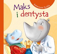 Maks i dentysta - Zychla Katarzyna - książka
