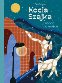 Kocia Szajka i napad na moście - Agata Romaniuk - książka