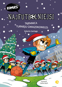 Najfutbolniejsi Komiks 2 Tajemnica turnieju gwiazdkowego - Roberto Santiago - książka