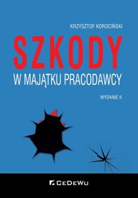 Szkody w majątku pracodawcy - Korociński Krzysztof - książka