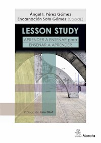 Lesson Study. Aprender a enseñar para enseñar a aprender - Ángel I. Pérez Gómez - ebook