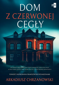 Dom z czerwonej cegły - Chrzanowski Arkadiusz - ebook + książka