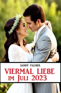 Viermal Liebe im Juni 2023 - Sandy Palmer - ebook