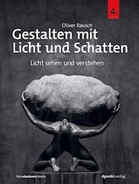 Gestalten mit Licht und Schatten - Oliver Rausch - ebook